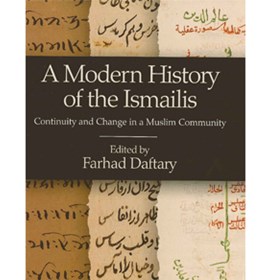 Book cover of the book 'A Modern History of The Ismailis' Edited by Dr. Farhad Daftary